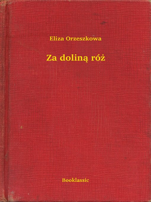 Title details for Za doliną róż by Eliza Orzeszkowa - Available